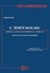 Il decreto salva casa. Commento alla Legge 24 Luglio 2024, n. 105 di conversione del D.L. 29 maggio 2024, n. 69. Analisi del testo, casi pratici e Giurisprudenza