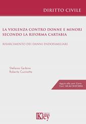 La violenza contro donne e minori secondo la riforma Cartabia. Risarcimento dei danni endofamiliari