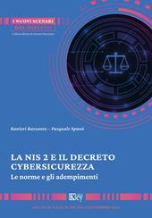 La NIS 2 e il decreto cybersicurezza. Le norme e gli adempimenti