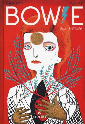 Bowie. Una biografia - María Hesse, Fran Ruiz - Libro Solferino 2018, Connessioni | Libraccio.it