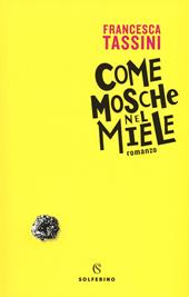 Come mosche nel miele