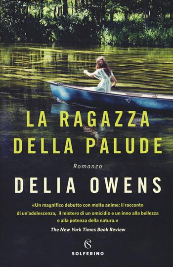 La ragazza della palude - Delia Owens - Libro Solferino 2019 | Libraccio.it