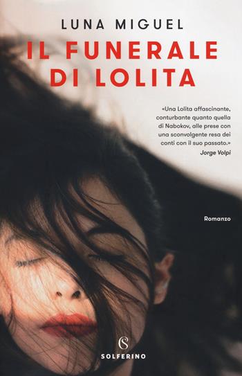 Il funerale di Lolita - Luna Miguel - Libro Solferino 2019 | Libraccio.it