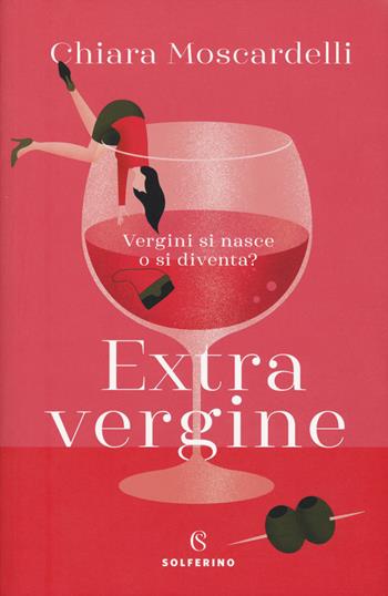 Extravergine. Vergini si nasce o si diventa? - Chiara Moscardelli - Libro Solferino 2019 | Libraccio.it