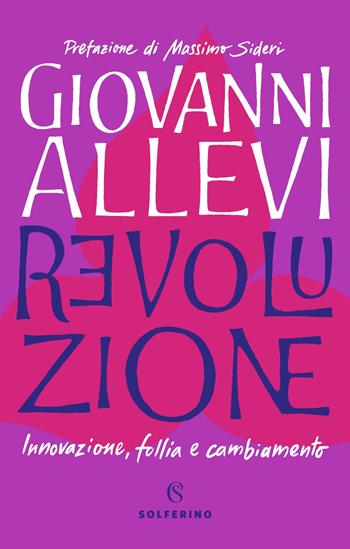 Revoluzione. Innovazione, follia e cambiamento - Giovanni Allevi - Libro Solferino 2020 | Libraccio.it
