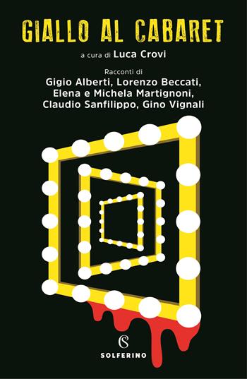 Giallo al cabaret  - Libro Solferino 2019, Giallo Solferino | Libraccio.it