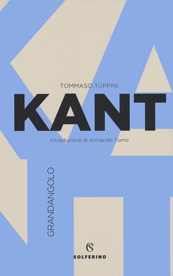 Kant  - Libro Solferino 2020, Grandangolo filosofia | Libraccio.it