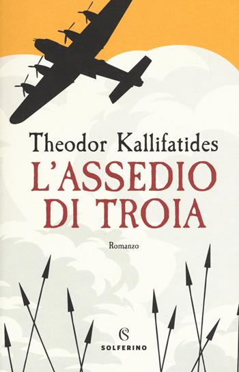 L' assedio di Troia - Theodor Kallifatides - Libro Solferino 2020, Narratori | Libraccio.it