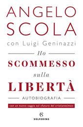 Ho scommesso sulla libertà