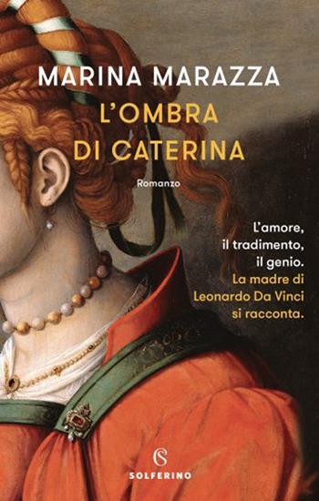 L' ombra di Caterina - Marina Marazza - Libro Solferino 2020, Tascabili | Libraccio.it