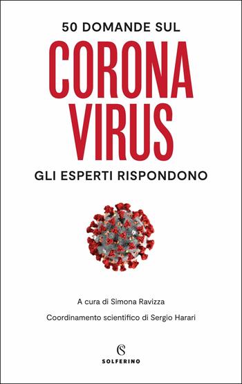 50 domande sul Coronavirus. Gli esperti rispondono  - Libro Solferino 2020 | Libraccio.it