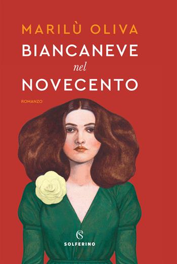 Biancaneve nel Novecento - Marilù Oliva - Libro Solferino 2021 | Libraccio.it