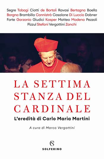 La settima stanza del cardinale. L'eredità di Carlo Maria Martini - B. Tobagi - Libro Solferino 2021 | Libraccio.it
