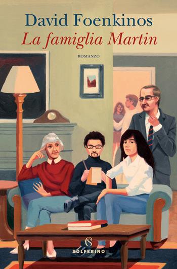 La famiglia Martin - David Foenkinos - Libro Solferino 2022 | Libraccio.it
