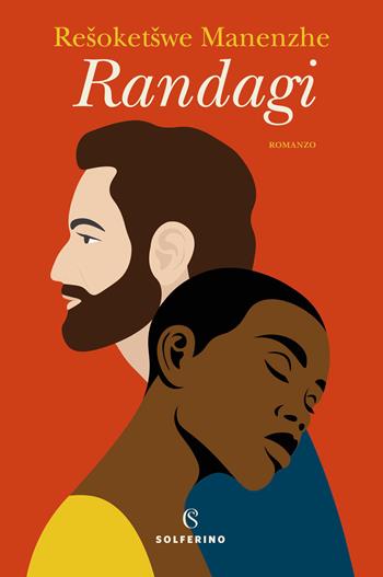 Randagi - Resoketswe Manenzhe - Libro Solferino 2022 | Libraccio.it