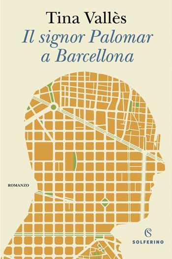 Il signor Palomar a Barcellona - Tina Vallès - Libro Solferino 2022 | Libraccio.it