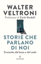 Storie che parlano di noi. Cronache del bene e del male