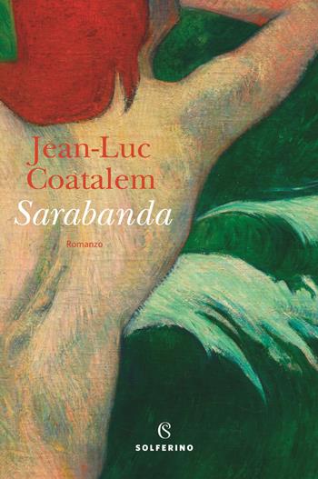 Sarabanda - Jean-Luc Coatalem - Libro Solferino 2022 | Libraccio.it