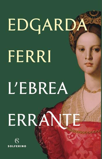 L' ebrea errante - Edgarda Ferri - Libro Solferino 2022 | Libraccio.it