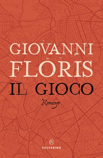 Il gioco - Giovanni Floris - Libro Solferino 2022 | Libraccio.it