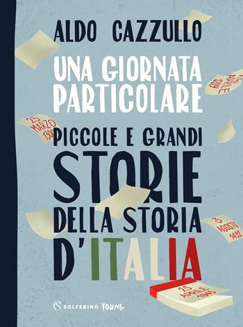 Una giornata particolare - Aldo Cazzullo - Libro Solferino 2022, Solferino young | Libraccio.it