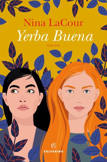 Yerba buena - Nina LaCour - Libro Solferino 2023 | Libraccio.it