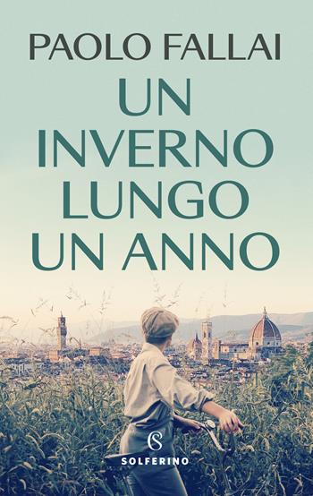 Un inverno lungo un anno - Paolo Fallai - Libro Solferino 2023 | Libraccio.it