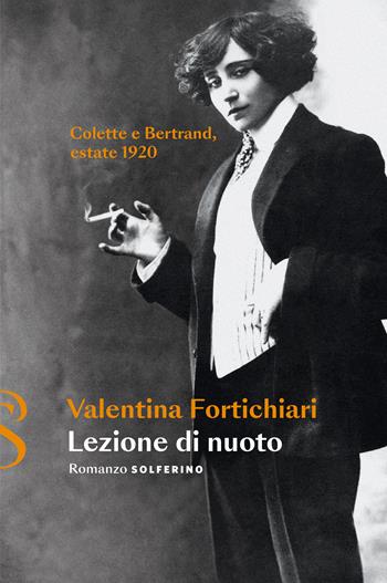 Lezione di nuoto - Valentina Fortichiari - Libro Solferino 2023 | Libraccio.it