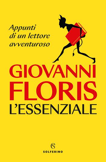 L'essenziale. Appunti di un lettore avventuroso - Giovanni Floris - Libro Solferino 2023 | Libraccio.it