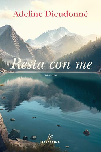 Resta con me - Adeline Dieudonné - Libro Solferino 2023 | Libraccio.it