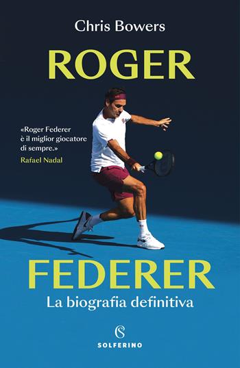 Roger Federer - Chris Bowers - Libro Solferino 2023 | Libraccio.it