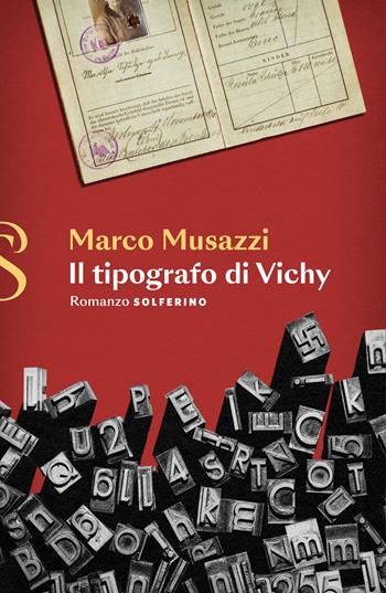 Il tipografo di Vichy - Marco Musazzi - Libro Solferino 2024 | Libraccio.it