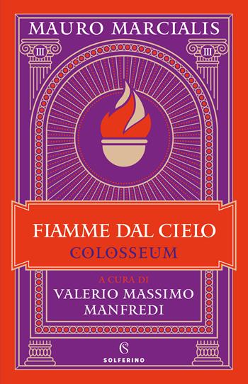 Fiamme dal cielo. Colosseum. Vol. 3 - Mauro Marcialis - Libro Solferino 2024 | Libraccio.it