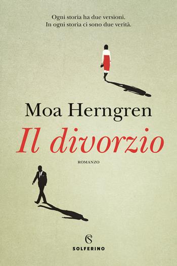 Il divorzio - Moa Herngren - Libro Solferino 2024, Narratori | Libraccio.it
