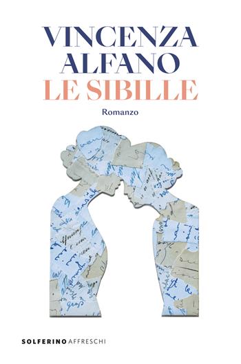 Le sibille - Vincenza Alfano - Libro Solferino 2025, Affreschi | Libraccio.it