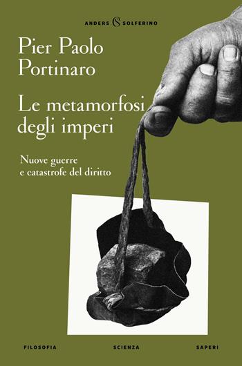 Le metamorfosi degli imperi - Pier Paolo Portinaro - Libro Solferino 2025, Anders | Libraccio.it