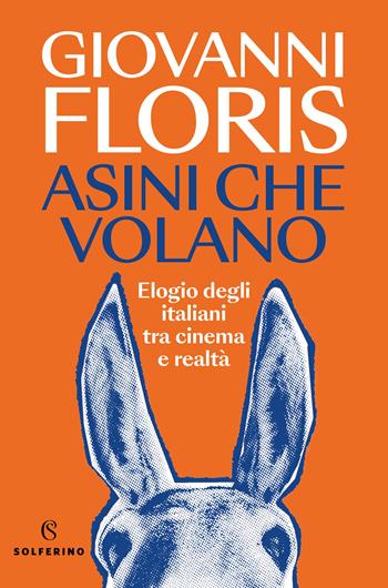 Asini che volano - Giovanni Floris - Libro Solferino 2025, Saggi | Libraccio.it