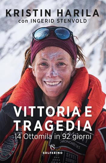 Vittoria e tragedia. 14 Ottomila in 92 giorni - Kristin Harila, Stenvold Ingerid - Libro Solferino 2026, Tracce | Libraccio.it