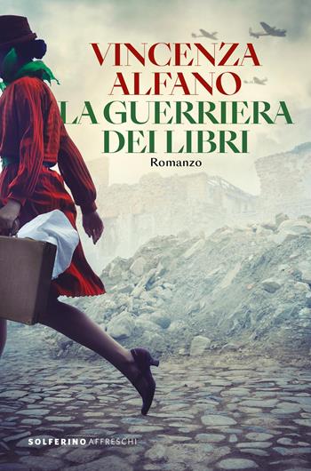 La guerriera dei libri - Vincenza Alfano - Libro Solferino 2026, Affreschi | Libraccio.it