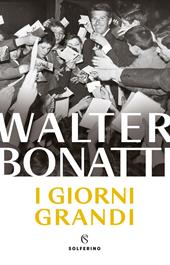 I giorni grandi. Nuova ediz.