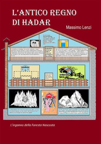 L' inganno della foresta nascosta. L'antico regno di Hadar - Massimo Lenzi - Libro StreetLib 2018 | Libraccio.it