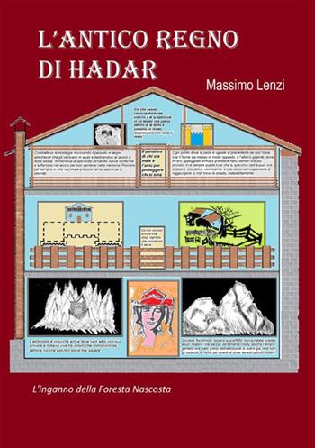 L'inganno della foresta nascosta. L’antico regno di Hadar - Massimo Lenzi - Libro StreetLib 2018 | Libraccio.it