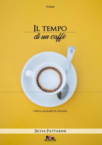Il tempo di un caffè - Silvia Pattarini - Libro StreetLib 2018 | Libraccio.it