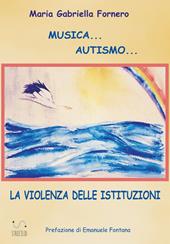 Musica... Autismo... La violenza delle istituzioni