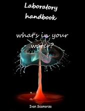 Laboratory handbook. What's in your water?