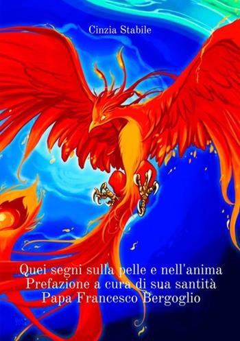 Quei segni sulla pelle e nell'anima - Cinzia Stabile - Libro StreetLib 2018 | Libraccio.it