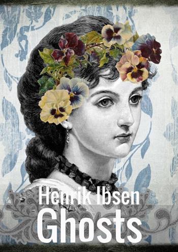 Gli spettri. Ediz. inglese - Henrik Ibsen - Libro StreetLib 2018 | Libraccio.it