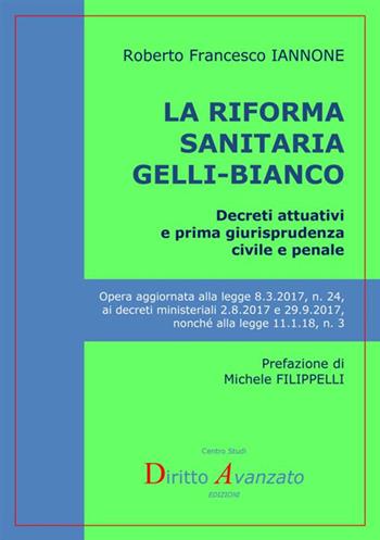 La riforma sanitaria Gelli-Bianco. Decreti attuativi e prima giurisprudenza civile e penale - Roberto Francesco Iannone - Libro StreetLib 2018 | Libraccio.it