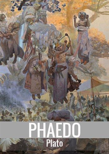 Phaedo - Platone - Libro StreetLib 2018 | Libraccio.it