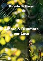 Amore & disamore per Luca